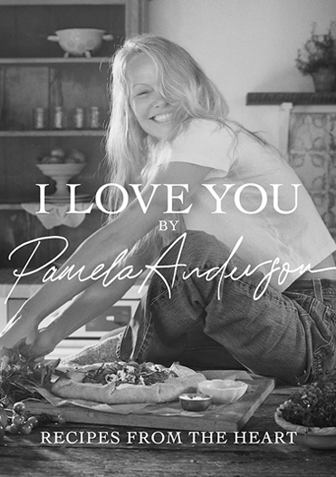 I Love You Cookbook by Pamela Anderson